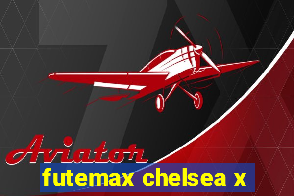 futemax chelsea x